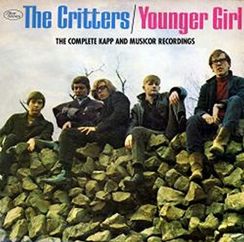 CRITTERS - YOUNGER GIRL: THE COMPLETE KAPP AND MUSICOR RECORDINGS (CD) For Discount