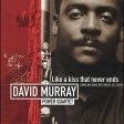 MURRAY, DAVID - LIKE A KISS THAT NEVER ENDS (CD) Online Sale