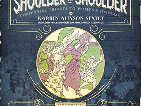 KARRIN ALLYSON SEXTET - SHOULDER TO SHOULDER: CENTENNIAL TRIBUTE TO WOMENS SUFFRAGE (CD) For Cheap