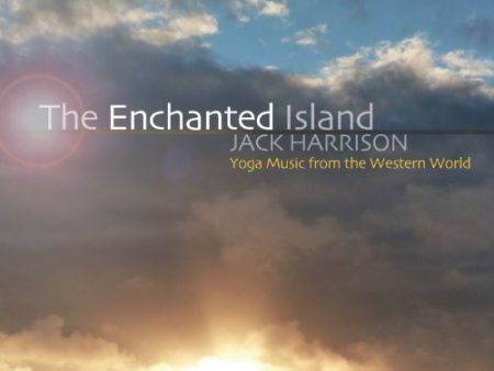 HARRISON, JACK - THE ENCHANTED ISLAND - YOGA MUSIC FR OM THE WESTERN WORLD (CD) on Sale