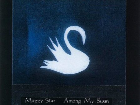 MAZZY STAR - AMONG MY SWAN (CD) Online