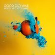 GOOD OLD WAR - BROKEN INTO BETTER SHAPE (CD) Discount