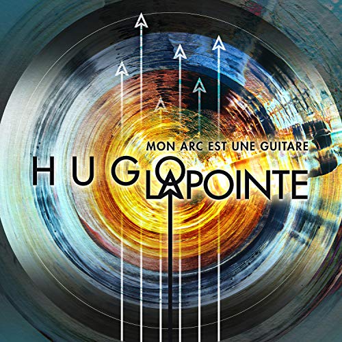 HUGO LAPOINTE - MON ARC EST UNE GUITARE (CD) (CD) Fashion