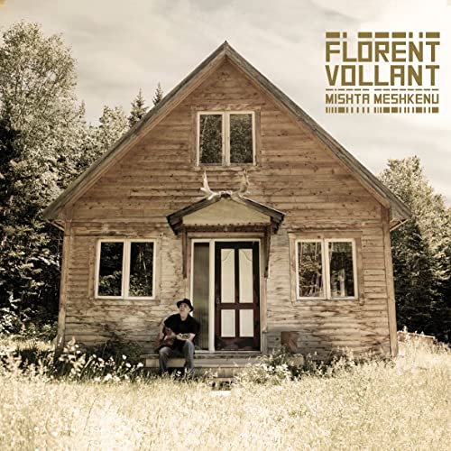 FLORENT VOLLANT - MISHTA MESHKENU (CD) | 2018 | (CD) Supply